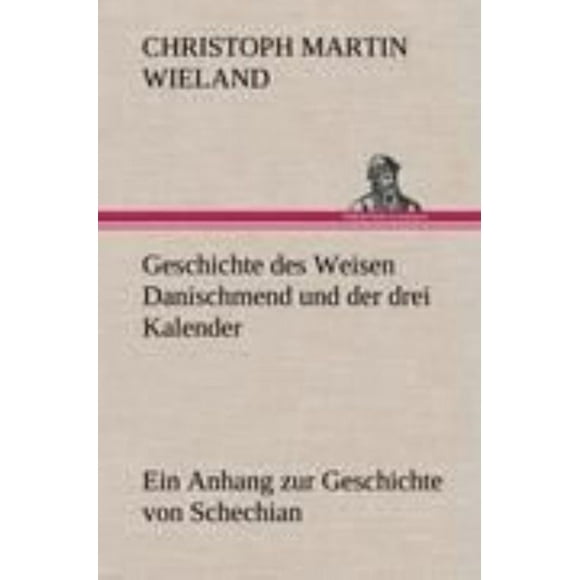 Geschichte Des Weisen Danischmend Und Der Drei Kalender