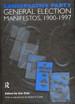 Volume One. Conservative Party General Election Manifestos 1900-1997 ...