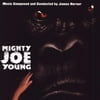 Mighty Joe Young Soundtrack