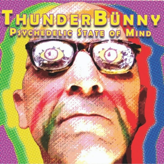 ThunderBünny Psychedelic State of Mind (CD) Album