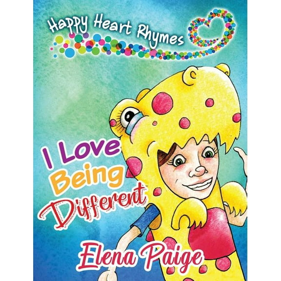 Happy Heart Rhymes I Love Being Different, Book 2, (Hardcover)