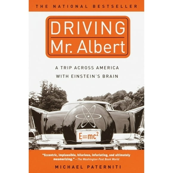 Pre-Owned Driving Mr. Albert: A Trip Across America with Einstein's Brain (Paperback 9780385333030) by Michael Paterniti