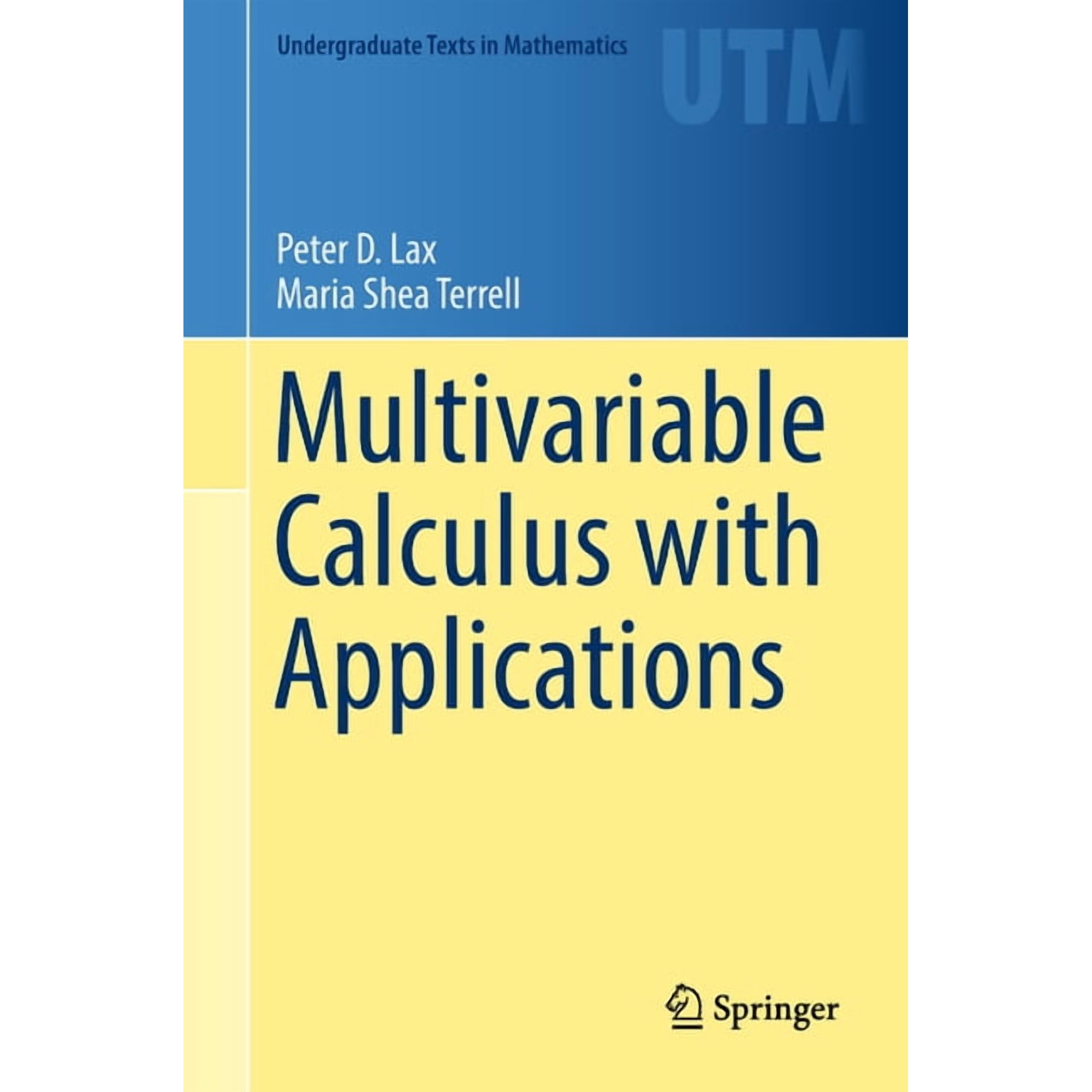Undergraduate Texts in Mathematics Multivariable Calculus with Applications (Hardcover)