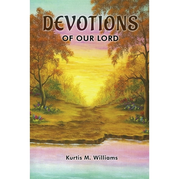 Devotions of Our Lord, (Paperback)