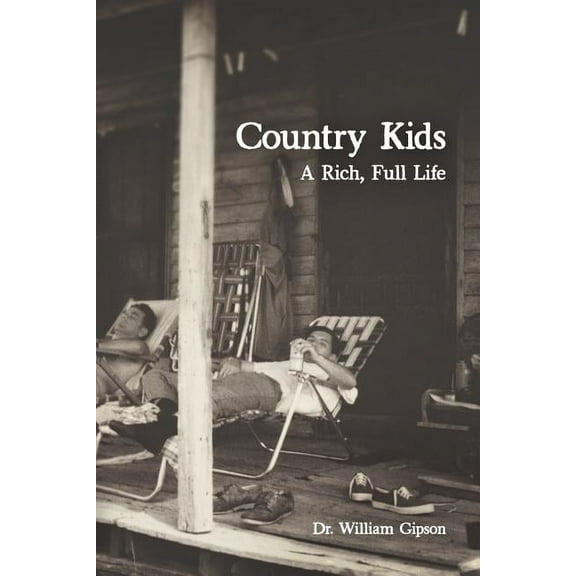 Country Kids: A Rich, Full Life, (Paperback)
