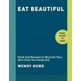 thumbnail image 2 of Eat Beautiful, Wendy Rowe Hardcover, 2 of 3