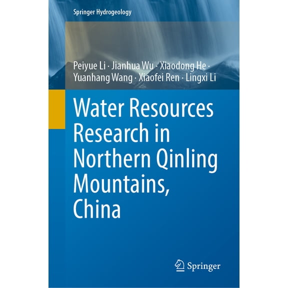 Springer Hydrogeology Water Resources Research in Northern Qinling Mountains, China, (Hardcover)