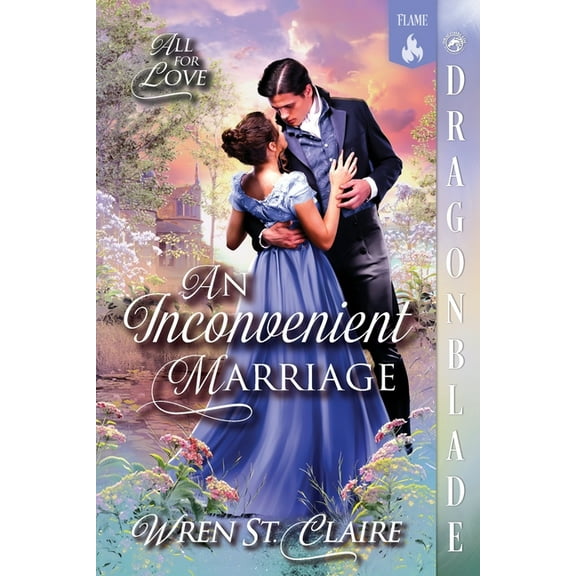 All for Love An Inconvenient Marriage: A Regency Historical Romance, Book 1, (Paperback)