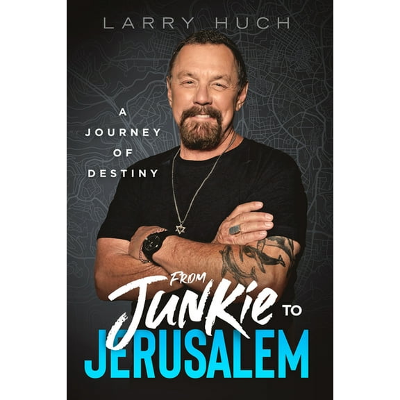 From Junkie to Jerusalem: A Journey of Destiny, (Paperback)