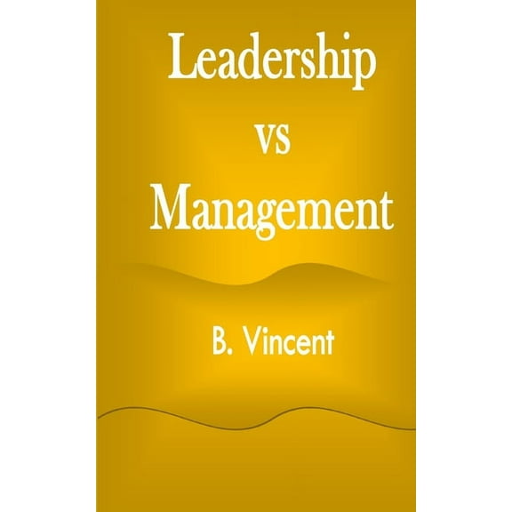 Leadership vs Management, (Paperback)