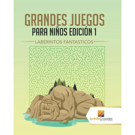 Grandes Juegos Para Niños Edición 1: Laberintos Fantásticos, (Paperback)