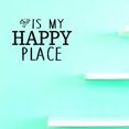 thumbnail image 1 of Custom Decals Is My Happy Place Wall Art Size: 10 X 20 Inches Color: Black, 1 of 1