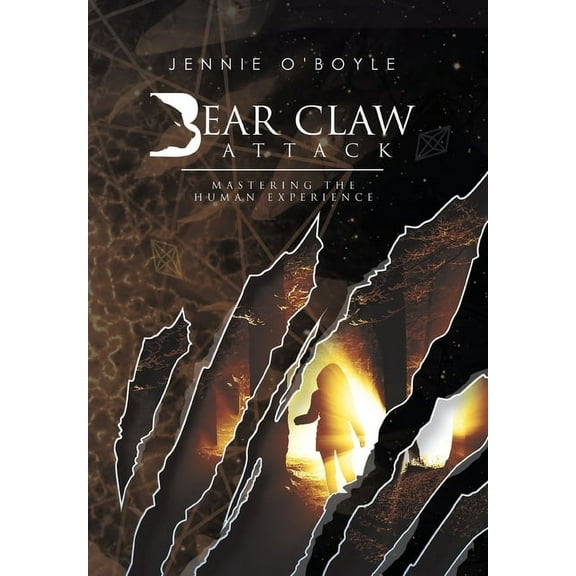 Bear Claw Attack: Mastering the Human Experience (Hardcover)