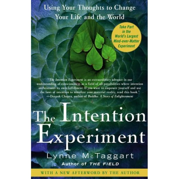 L'expérience de l'Intention, Utiliser Vos Pensées pour Changer Votre Vie et le Monde
