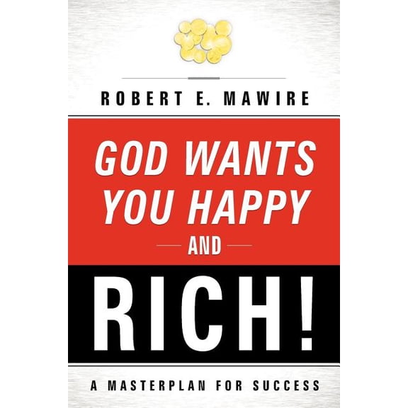 God Wants You Happy and Rich!, (Paperback)