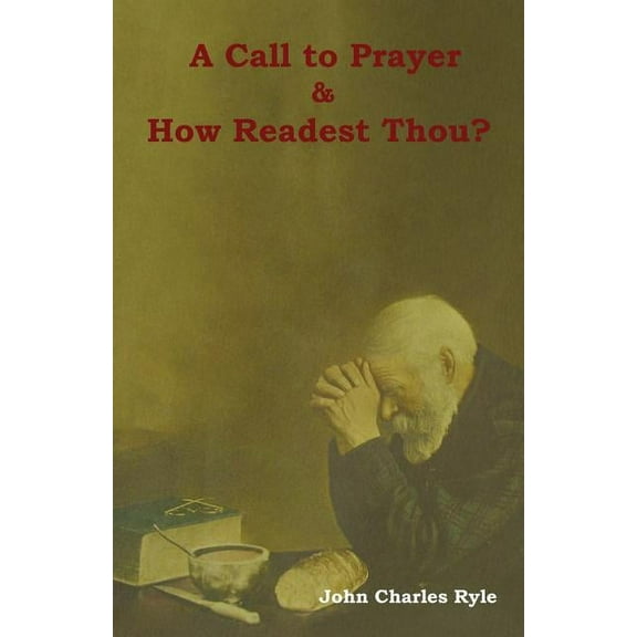 A Call to Prayer and How Readest Thou?, (Paperback)