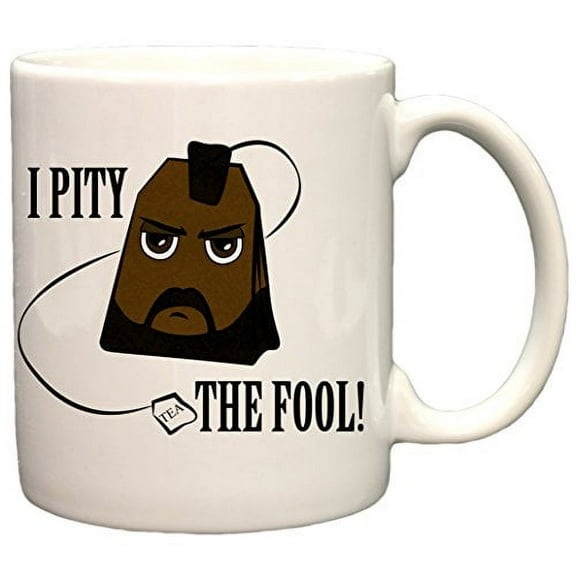 "I Pity The Fool!" Mr. Tea Funny 11oz. Coffee Mug
