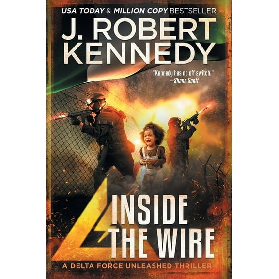 Delta Force Unleashed Thrillers Inside the Wire, Book 8, (Paperback)