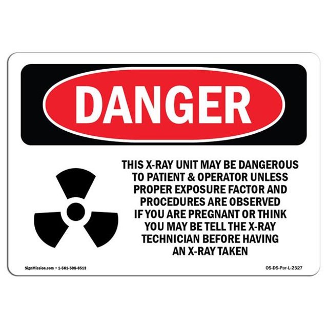 SignMission OS-DS-A-1218-L-2527 12 x 18 in. OSHA Danger Sign - This X-Ray Unit May Be Dangerous
