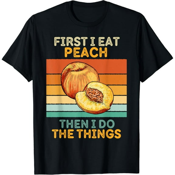 First I Eat Peach Then I Do The Things Vintage Peach T-Shirt mens t shirt,black,women,funny,misfits,men,journey