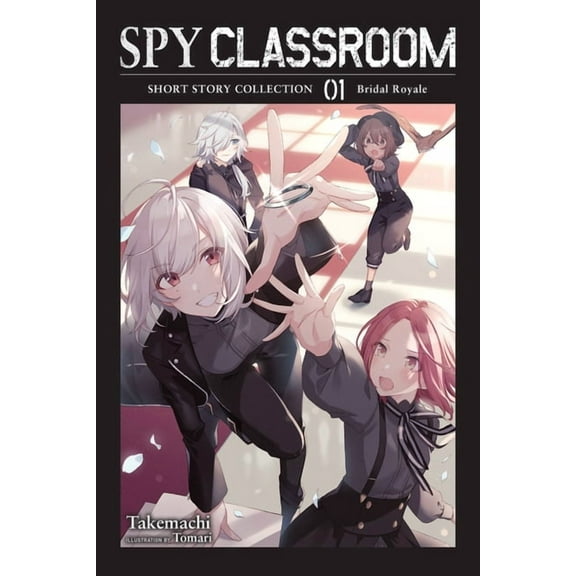Spy Classroom Short Story Collection (Li Spy Classroom Short Story Collection, Vol. 1 (Light Novel): Bridal Royale Volume 1, Book 1, (Paperback)
