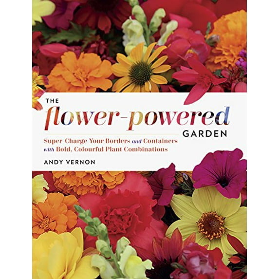 Pre-Owned The Flower-Powered Garden: Supercharge Your Borders and Containers with Bold, Colourful Plant Combinations (Hardcover) 1604696664 9781604696660