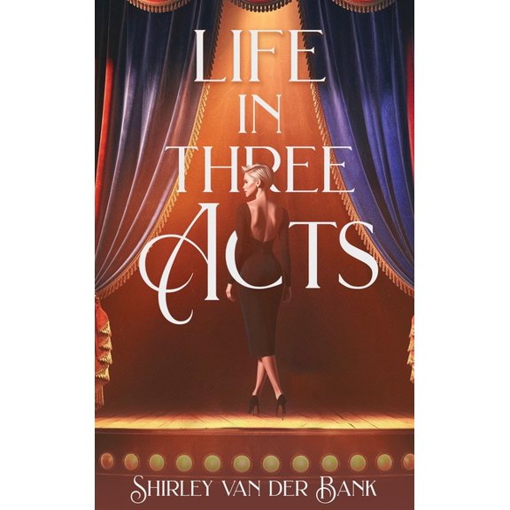 Life in Three Acts, (Hardcover)