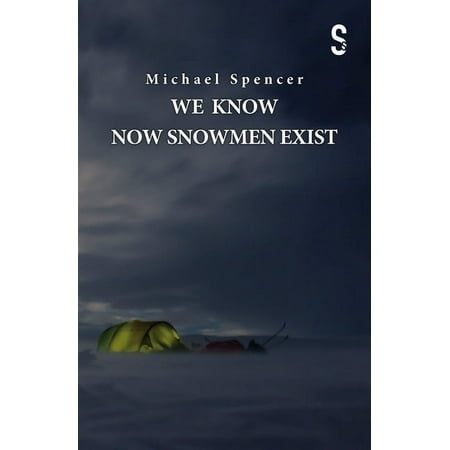 We Know Now Snowmen Exist (Paperback)