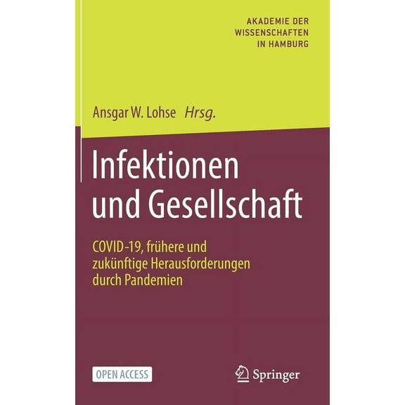 Infektionen Und Gesellschaft: Covid-19, Frühere Und Zukünftige Herausforderungen Durch Pandemien, (Hardcover)