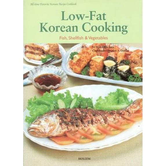 Pre-Owned Low-Fat Korean Cooking: Fish, Shellfish & Veg. (Paperback) 0930878477 9780930878474