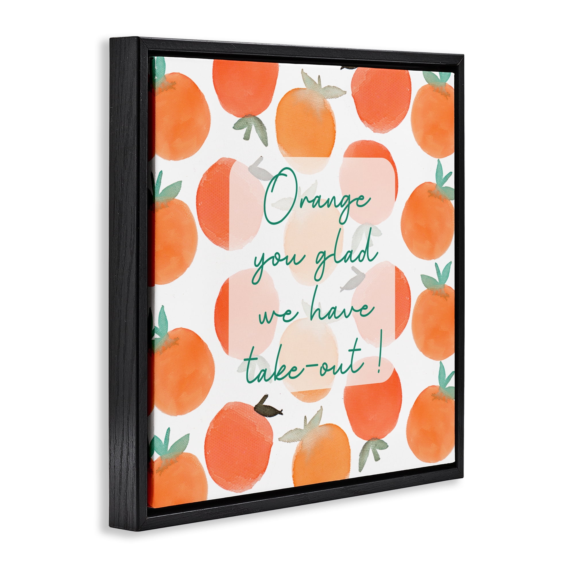 Stupell Industries Orange You Glad Black Framed Floater Canvas Wall Art, design by Emily Navas