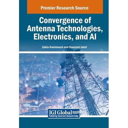 Convergence of Antenna Technologies Electronics and AI (Paperback)