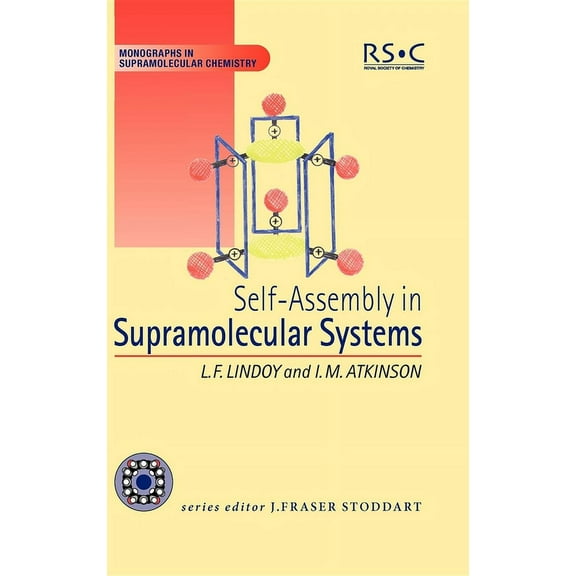 Monographs in Supramolecular Chemistry Self Assembly in Supramolecular Systems, Book 7, (Hardcover)
