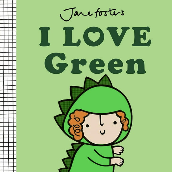 Jane Foster's Colors I Love Green, (Board Book)