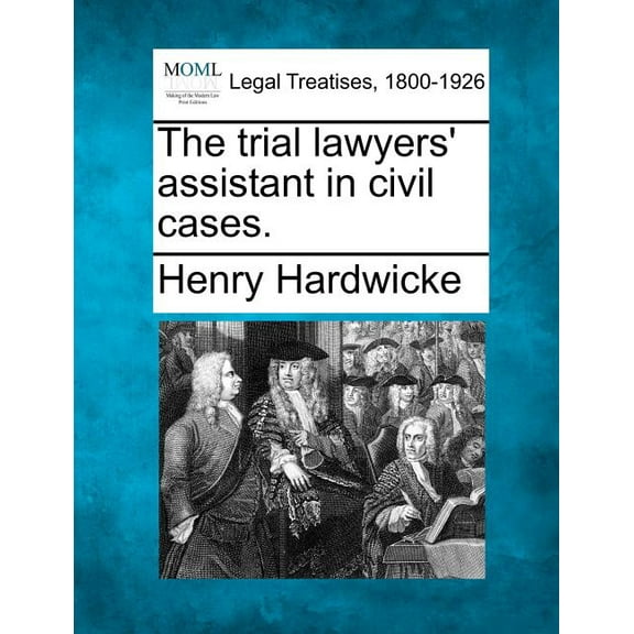 The trial lawyers' assistant in civil cases. (Paperback)