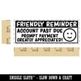thumbnail image 2 of Friendly Reminder Account Past Due Happy Face Self-Inking Rubber Stamp Ink Stamper for Business Office - Purple Ink - Large 2-2/4 Inch, 2 of 7