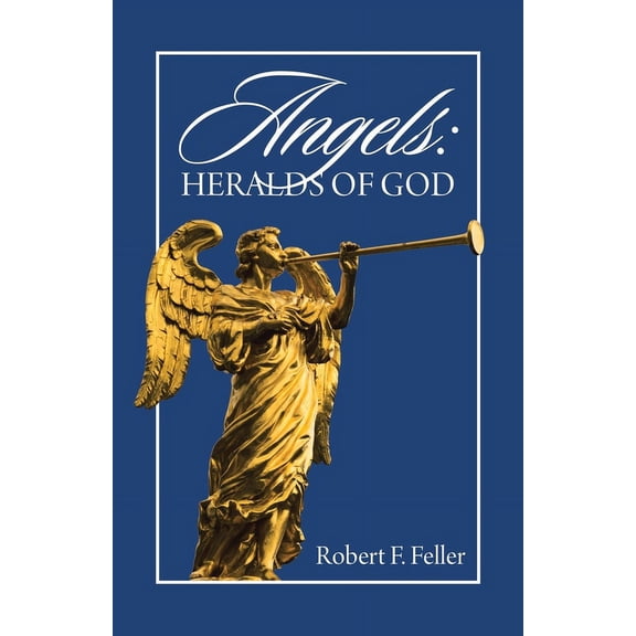Angels: Heralds of God, (Paperback)