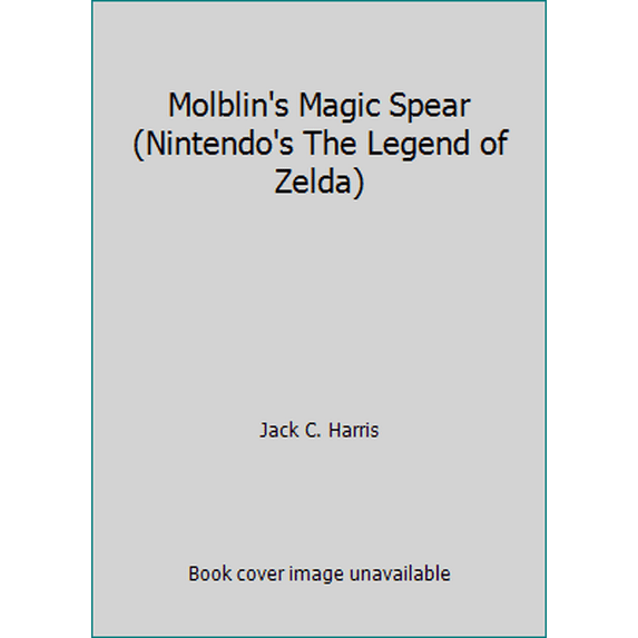 Pre-Owned Molblin's Magic Spear (Nintendo's The Legend of Zelda) (Paperback) 0307125718 9780307125712