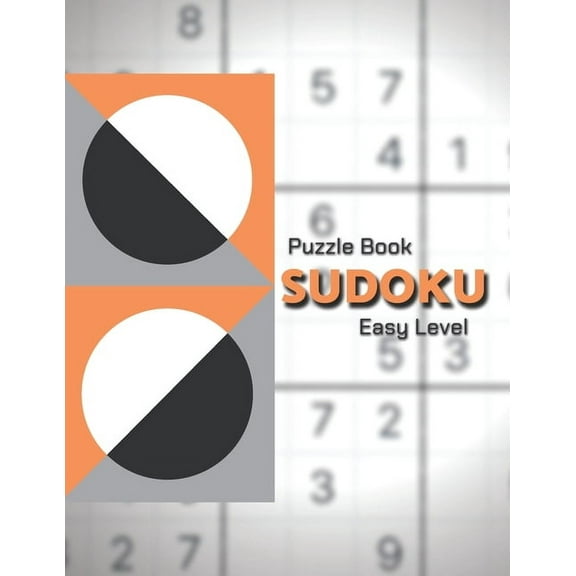Sudoku Puzzle Book. Easy Level!: Easy Sudoku Classic Puzzles/Sudoku For Beginners/Perfect for Beginners/The Ultimate Boo, (Paperback)
