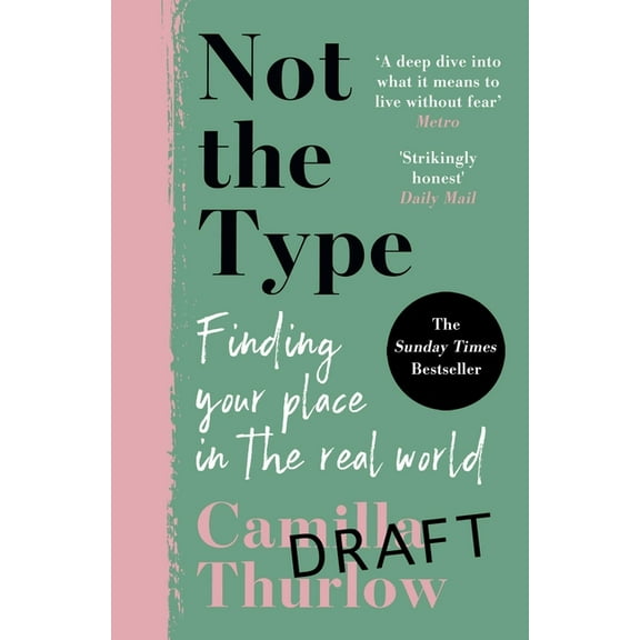 Not the Type: Finding My Place in the Real World, (Paperback)