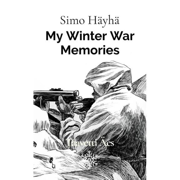 Simo Hayha: My Winter War Memories, (Hardcover)