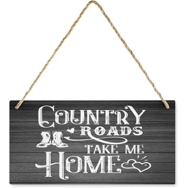 Novelty Wooden Wall Sign Country Roads Take Me Home Wall Sign With Inspirational Quotes Farmhouse Wall Decor Wall Art 5x10 Inch