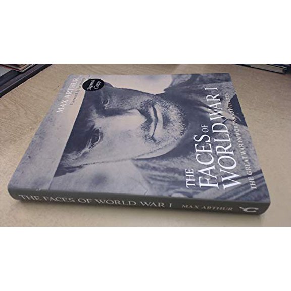 Pre-Owned Faces of World War I: The Great War in Words and Pictures (Hardcover) 1844035611 9781844035618