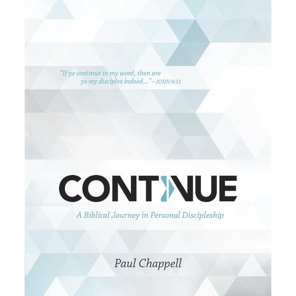 Continue: A Biblical Journey in Personal Discipleship (Paperback)