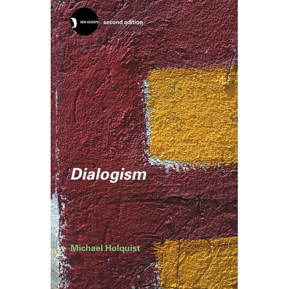 New Accents Dialogism: Bakhtin and His World, (Paperback)