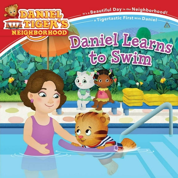 Daniel Tiger's Neighborhood Daniel Learns to Swim, (Paperback)