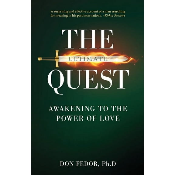 The Ultimate Quest: Awakening to the Power of Love, (Paperback)