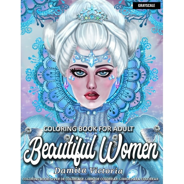 Download Beautiful Women Coloring Book For Adult Fantasy Coloring Books For Adults Relaxation Featuring Beautiful Women Coloring Book For Adult Contains Amazing Coloring Stress Relieving Design Paperback Walmart Com Walmart Com