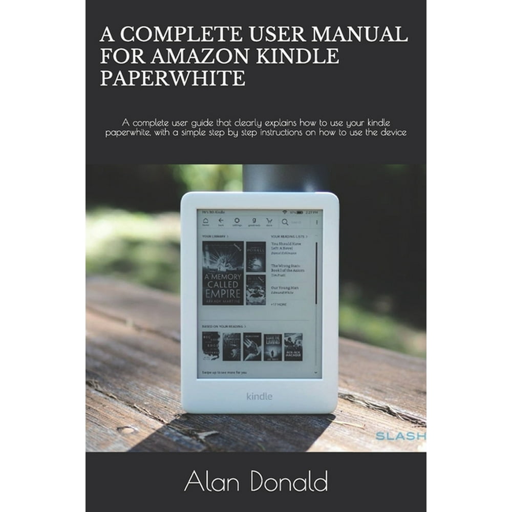 A Complete User Manual for Amazon Kindle Paperwhite A complete user