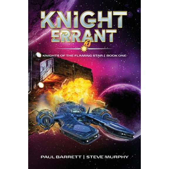 Pre-Owned Knight Errant: Knights of the Flaming Star Book One (Paperback) 1946926876 9781946926876